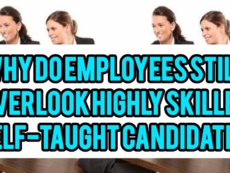 Why Do Employers Still Overlook Highly Skilled Self-Taught Candidates