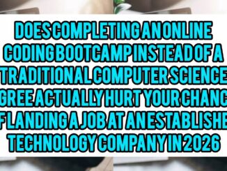 Does Completing An Online Coding Bootcamp Instead Of A Traditional Computer Science Degree Actually Hurt Your Chances Of Landing A Job At An Established Technology Company In 2026