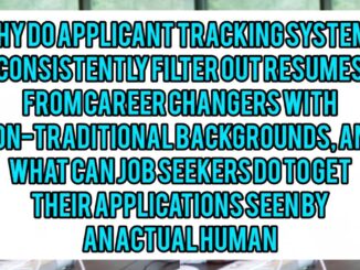 Why Do Applicant Tracking Systems Consistently Filter Out Resumes From Career Changers With Non-Traditional Backgrounds, And What Can Job Seekers Do To Get Their Applications Seen By An Actual Human